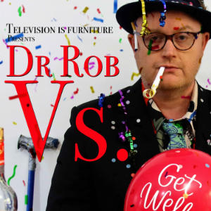 Dr. Rob Vs.