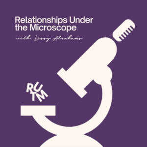 Relationships Under The Microscope