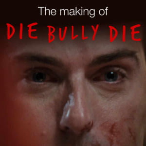 The Making Of 'Die Bully Die'