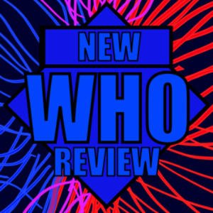 New Who Review