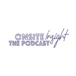 Onsite Insight Podcast