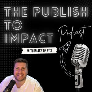 The Publish To Impact Podcast