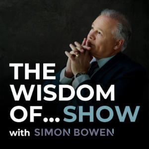 The Wisdom Of... With Simon Bowen