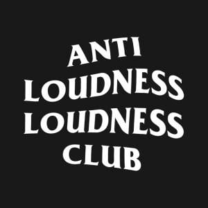 Anti Loudness Loudness Club