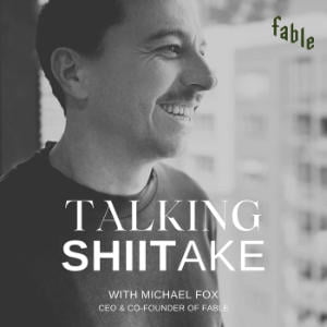 Talking Shiitake