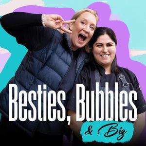 Besties, Bubbles & Biz