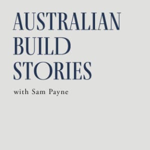 Australian Build Stories