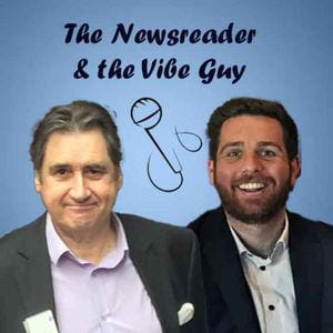 The Newsreader And The Vibe Guy