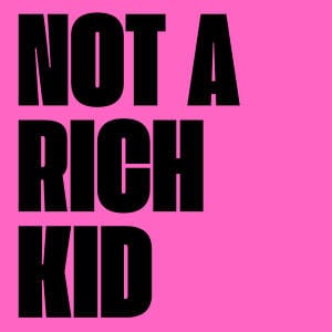 Not A Rich Kid - The Podcast